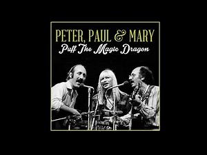 Peter, Paul, & Mary - Puff The Magic Dragon - lyrics - Music & Lyrics