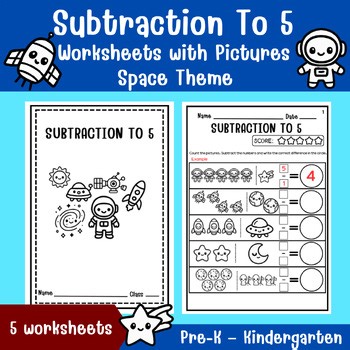 Subtraction to 5 Worksheets with Pictures | Space | Pre-K–K