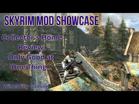 Skyrim Mod Review: The Collector’s House — Beautiful Display Home Near Whiterun