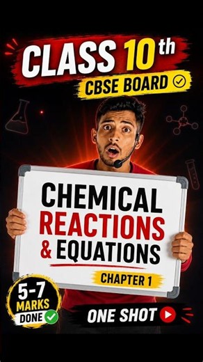 Class 10 Science: Chemical Reactions (5-7 Marks Guaranteed Topic? ) 🔥