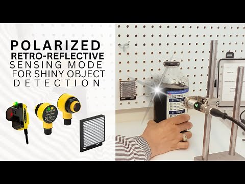 Polarized Retro-Reflective Photoelectric Sensors for Reflective Object Detection