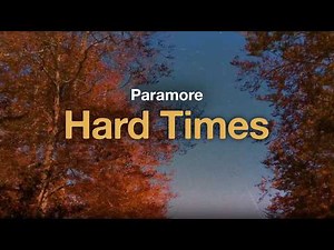 Paramore - Hard Times (Lyrics)
