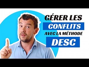 Managing conflict with the DESC method