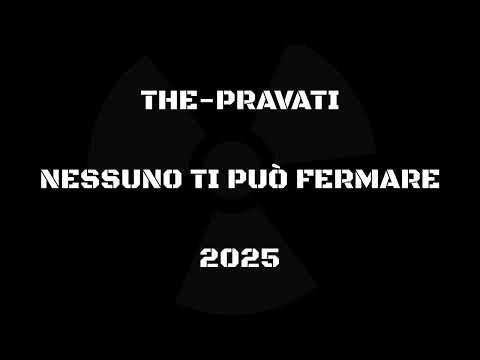 The-Pravati - Nessuno ti può fermare