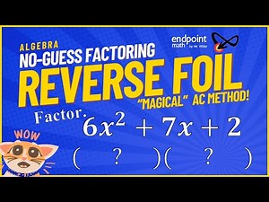 Factor Trinomials with Reverse FOIL (Simple AC Algorithm Method when a is not 1)