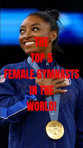 The TOP 5 Female Gymnast In The WORLD!