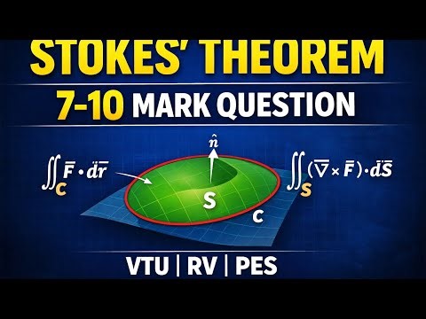 Stokes’ Theorem Made Easy 🔥 VTU | RV | PES | MSRIT | 10 Mark Question