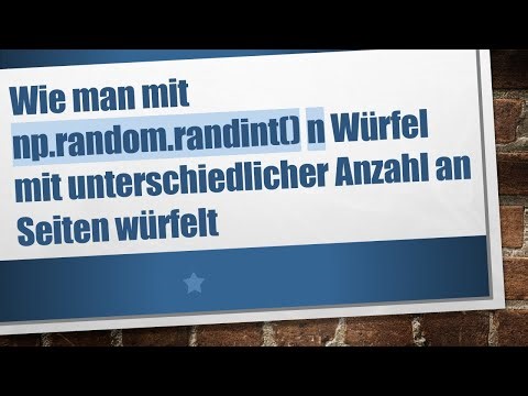 Wie man mit np.random.randint() n Würfel mit unterschiedlicher Anzahl an Seiten würfelt