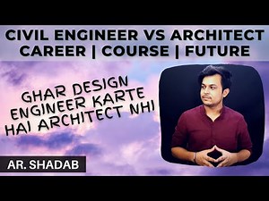 Civil Engineering Vs Architecture | Konsa Course Better Hai | Engineers ko Bhi License Milta Hai?