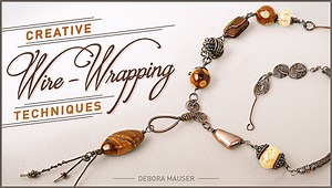 Creative Wire-Wrapping Techniques