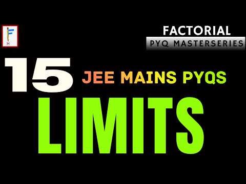 Limits Masterclass | 15 JEE Mains PYQs 🔥 | Factorial PYQ Masterseries (Limits)