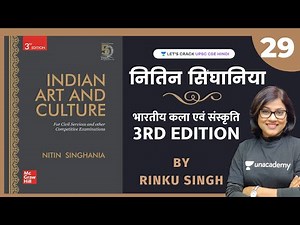 Indian Art & Culture | Lecture 29 | Nitin Singhania | UPSC CSE/IAS 2021/22 | Rinku Singh