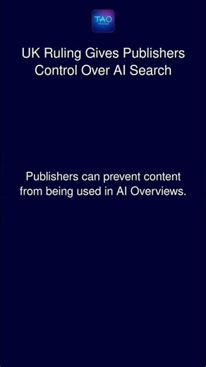 UK Ruling Gives Publishers Control Over AI Search