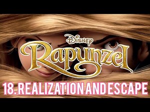 Rapunzel - 18. Realization And Escape