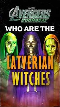 Who Are The Latverian Witches?