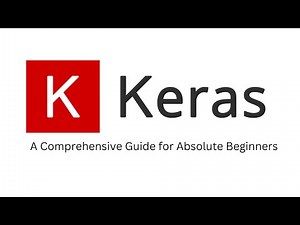 Getting Started with Keras: A Comprehensive Guide for Absolute Beginners | What is Keras?