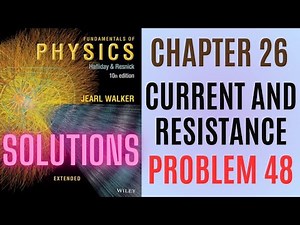 Halliday resnick chapter 26 problem 48 solution | Fundamentals of physics 10e solutions