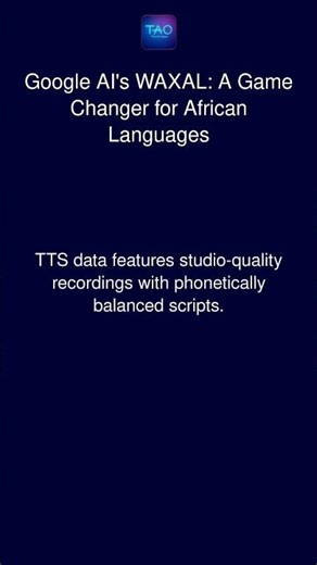Google AI's WAXAL: A Game Changer for African Languages