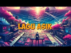 🔥 LAGU ASIK - Lagu Yang Bikin Melayang Penikmatnya [ MUSIK ASIK ] #AimusiK 🔥