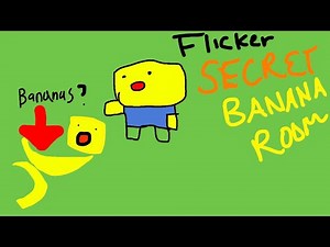 How to go in FLICKER ROBLOX BANANA ROOM!! (Yummy!)
