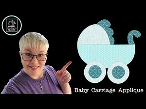 Baby Carriage Applique Tutorial with Lisa Capen Quilts - Cute Baby Quilt Idea!