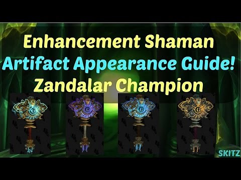 WoW Legion| Enhancement Shaman Hidden Artifact Appearance Guide! [Doomhammer - Zandalar Champion]