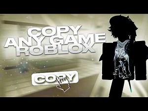 *NEWEST* HOW TO COPY ANY ROBLOX GAME / UNCOPYLOCKED ANY GAME IN ROBLOX (STILL WORKING!)