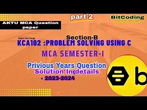 Problem Solving Using C AKTU MCA 1-Sem Previous Year 2023-2024 Question and answer Part-2--Section-B