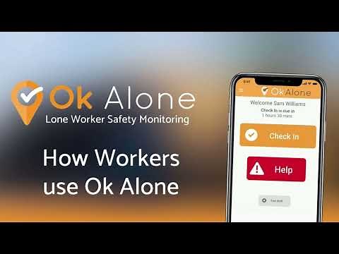 How Workers use Ok Alone the Lone Worker App - New Design 2023