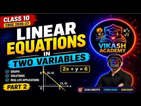 Linear Equations in Two Variables | Class 10 CBSE 2026-27 | PART 2 | By Vikash Singh