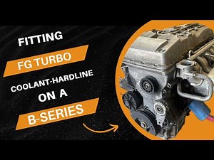 Fitting FG Turbo Intake Manifold & Coolant Hard Lines to a B-Series.