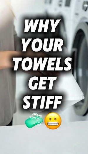 Why Your Towels Get Stiff — and How to Fix It!