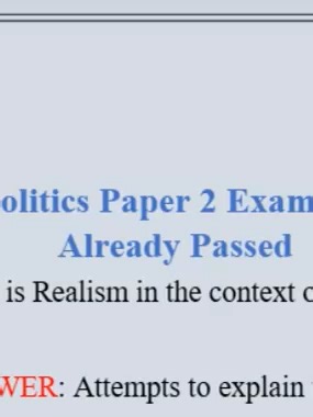 IB Global Politics Paper 2 Exam And Answers Already Passed Question 1: What is Realism in the context of international relations? CORRECT ANSWER: Attempts to explain the world as it is in reality - rather than describing the world as we would like it to be. This means that realism can sometimes be seen as ignoring the moral or ethical implications of a particular event such as a territorial conflict. Question 2: How does Liberalism view the world in international relations? CORRECT ANSWER: Focus