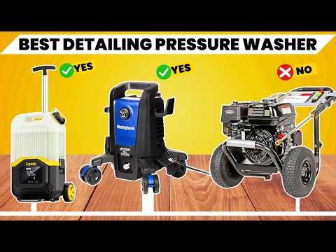 The 6 Best Detailing Pressure Washers 2026 🔥 Top Picks for Car Cleaning