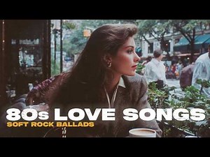 80s Love Songs Playlist ☕ | Soft Rock Ballads & Timeless Romantic Songs Mix | Vol.19