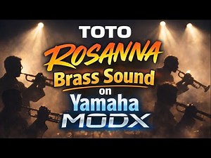 How to Create the ICONIC Toto ‘Rosanna’ Brass Sound on Yamaha MODX