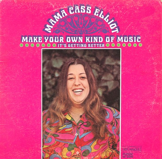 Mama Cass Elliot - Make Your Own Kind Of Music - It's Getting Better