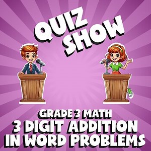 3 Digit Addition in Word Problems QUIZ SHOW Math Game - No Prep Grade 3 Review