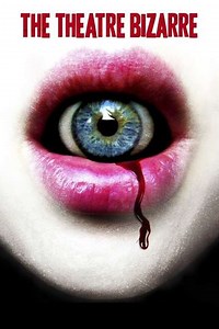 The Theatre Bizarre (2012) - Where to Watch