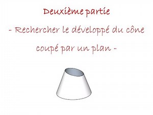 Développé cône coupé par un plan - Partie 2 - Développé