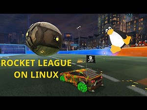 Run Rocket League on Linux