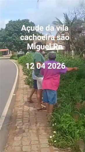 açude da vila cachoeira #são Miguel RN #Rn#fypシ゚viral