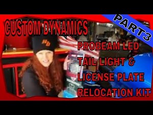 HOW TO INSTALL CUSTOM DYNAMICS PROBEAM LED LOW PROFILE TAIL LIGHT AND LICENSE RELOCATION KIT.