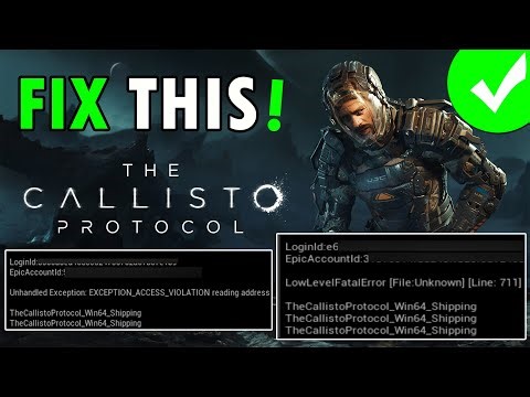 Fix The Callisto Protocol Unhandled Exception/LowLevelFatalError/DXGI_ERROR_DEVICE_REMOVED On PC