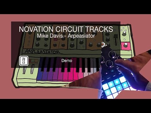 DEMO - Arpleasiator Novation Circuit Tracks Pack by Mike Davis