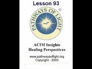 ACIM Insights - Lesson 93 - Pathways of Light