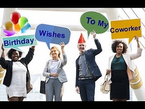 Birthday Wishes To My Coworker
