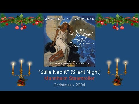 “STILLE NACHT” (Silent Night): Mannheim Steamroller: 2004: Christmas: the birth of Christ