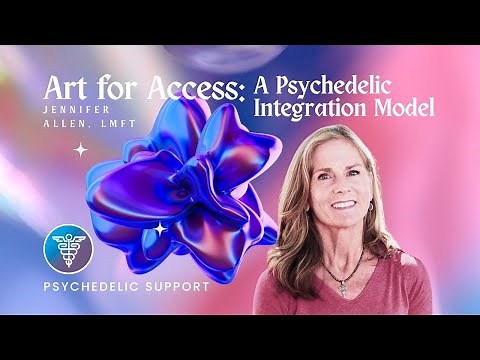 Art for Access: A Psychedelic Integration Model with Jennifer Allen, LMFT