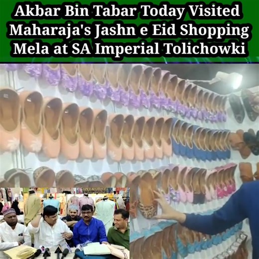 3.1K views · 52 reactions | Akbar Bin Tabar Today Visited Maharaja's Jashn e Eid Shopping Mela at SA Imperial Tolichowki | A18 Telangana News | Facebook